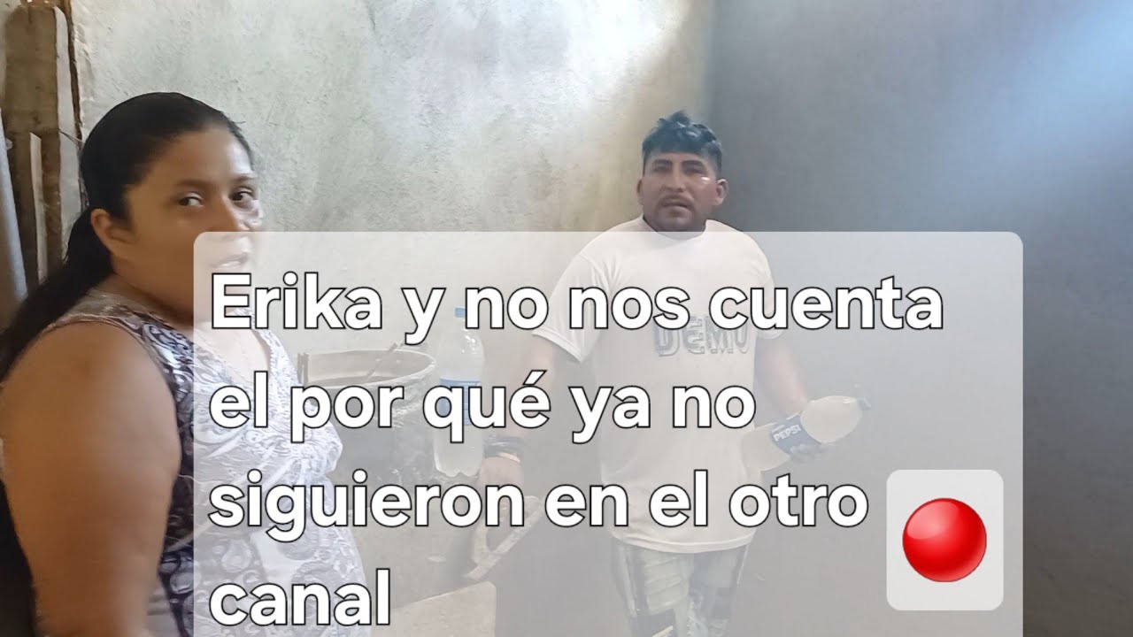 Erika  y noe nos   cuenta el porqué motivo fue que se salieron Del otro canal🔴🥺