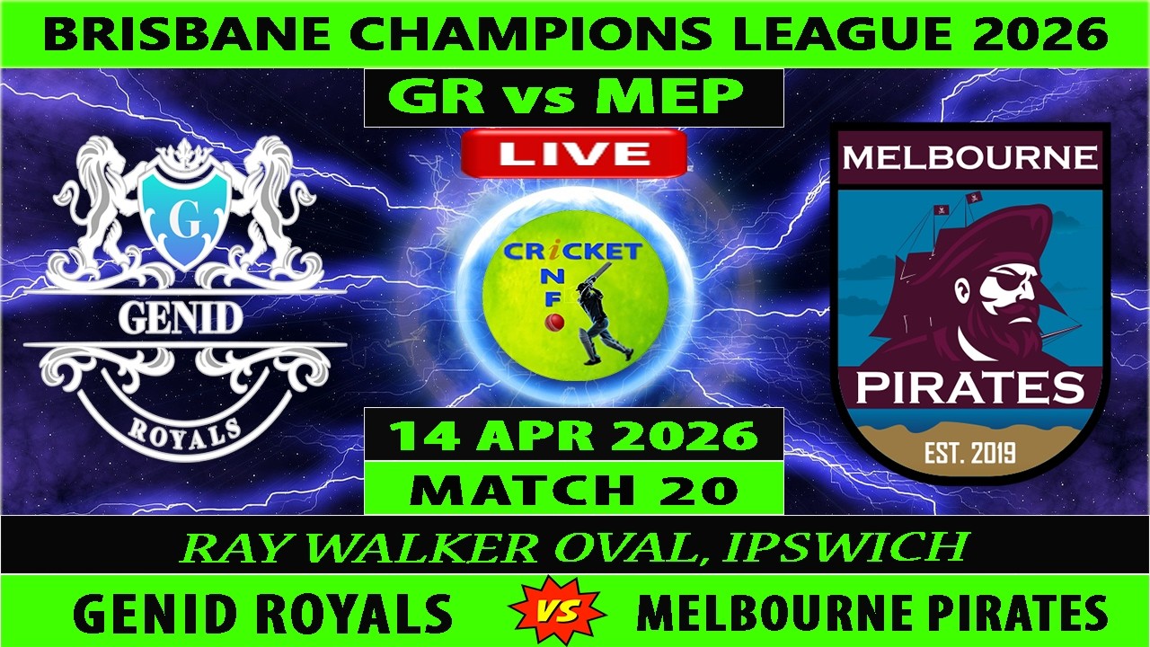 Genid Royals vs Melbourne Pirates | GR vs MEP | 20th Match of Brisbane Champions League 2026