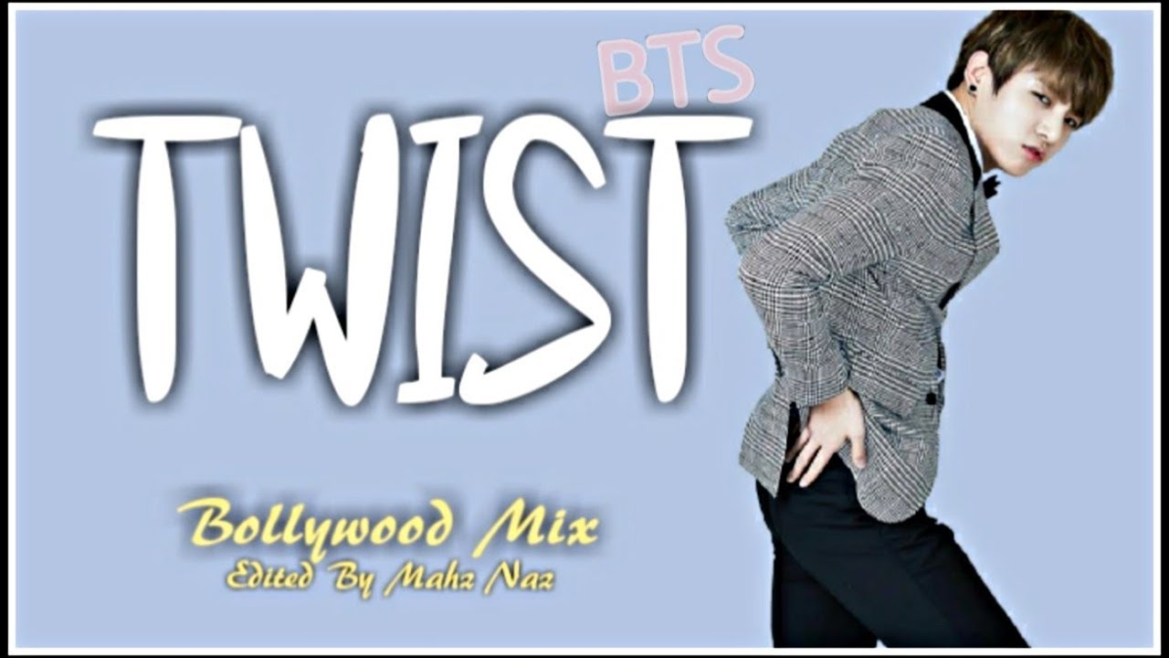 BTS-Twist fmv [btsbollywood mix]