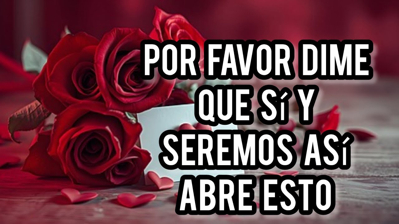 QUERIDA quiero CASARME contigo por favor dime QUE SI querida linda CARTA DE AMOR para dedicar