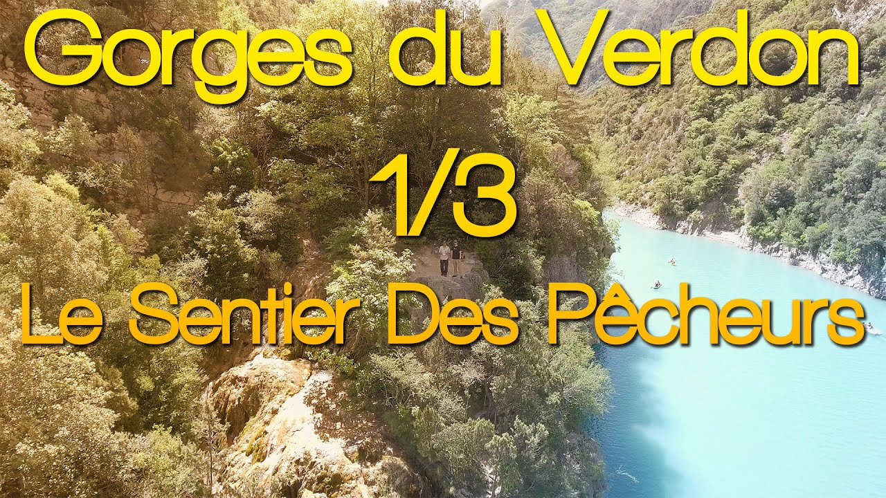 RANDONNÉE - Les Gorges Du Verdon - 1/3 - Le Sentier Des Pêcheurs