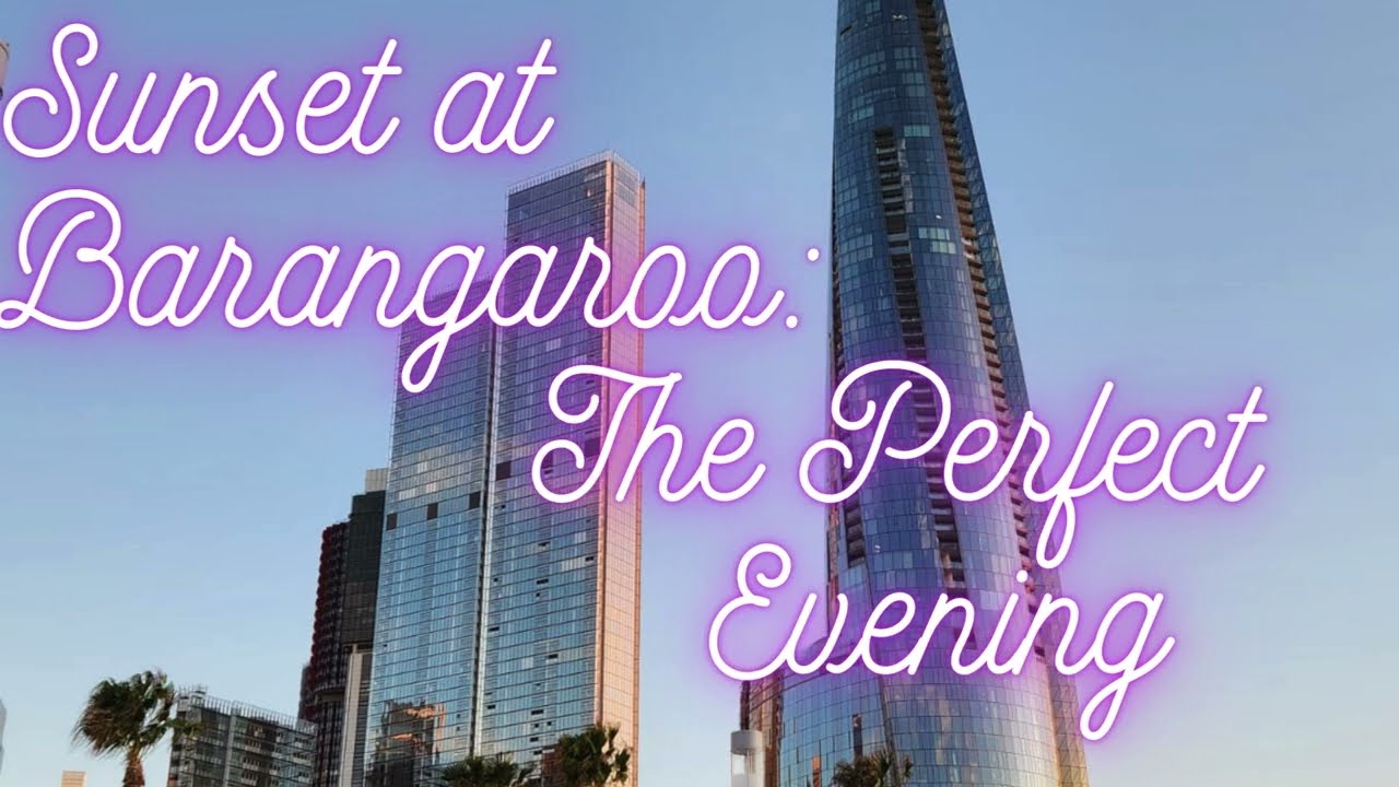 Sunset at Barangaroo:The Perfect Evening!
