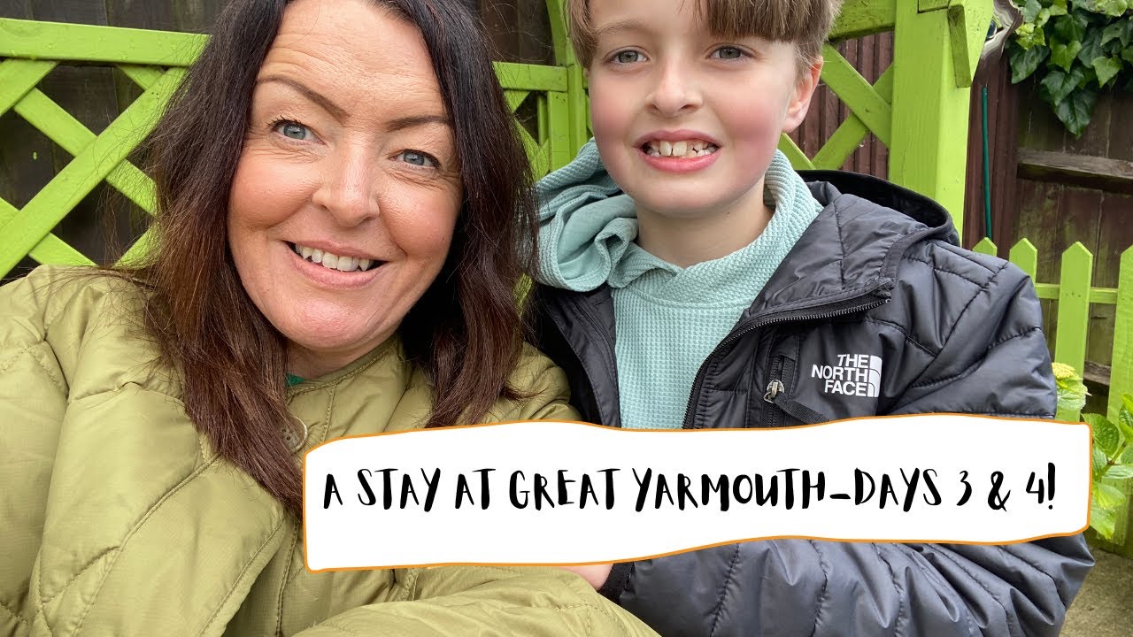 A STAY AT GREAT YARMOUTH-DAYS 3 & 4!