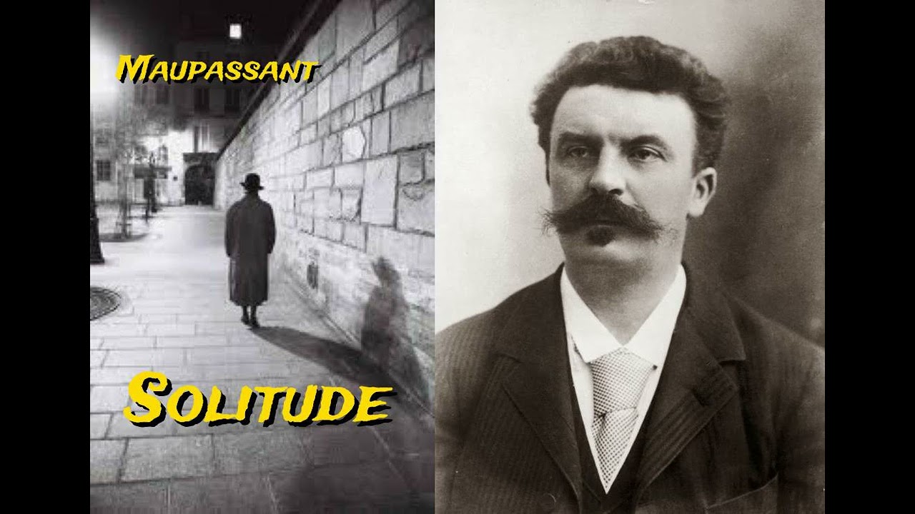 SOLITUDINE:. Racconto di Guy de Maupassant. Lettura di Luigi Loperfido.