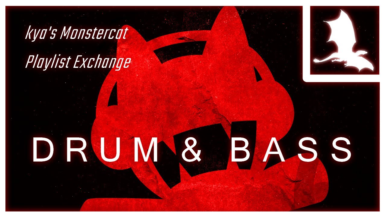 kya's Monstercat Playlist Exchange: Drum & Bass