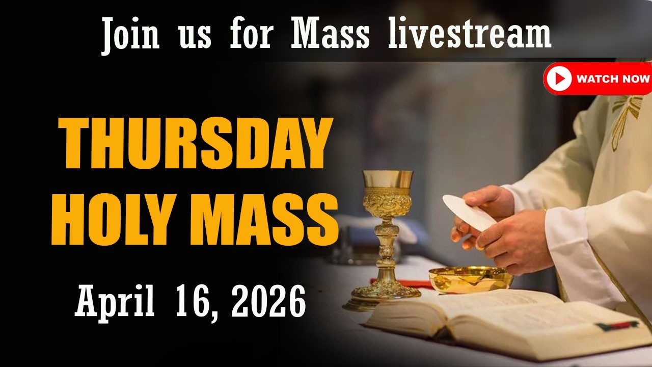THURSDAY Catholic Mass Today | Daily TV Mass, Thursday April 16, 2026 l Daily Mass Today