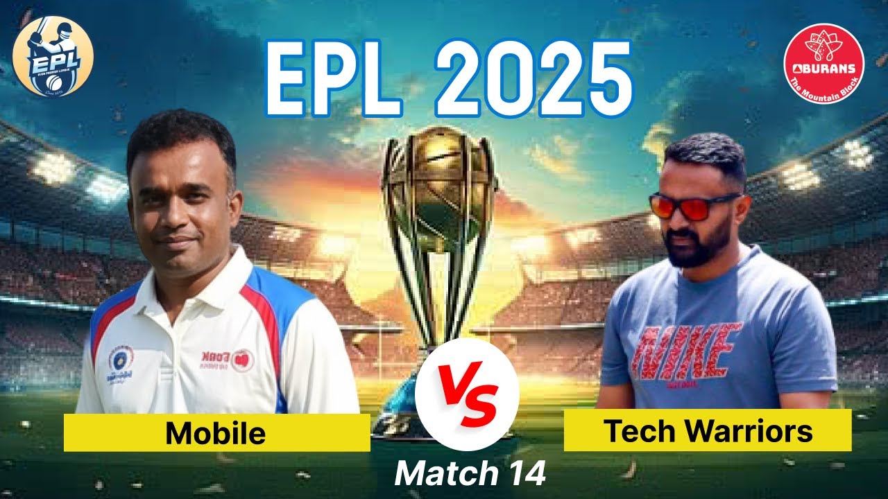 Match 14 EPL 2025  Cricket Live  Mobile V/S Tech Warriors   @burans1981