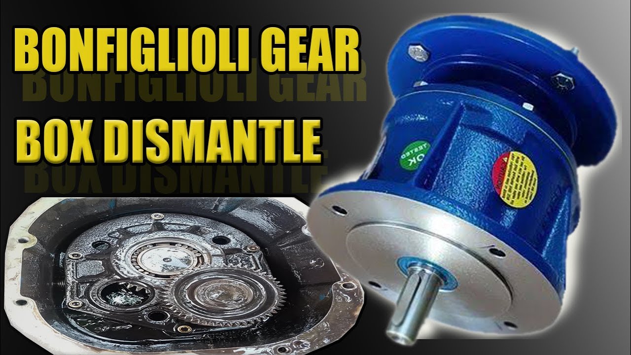 Bonfiglioli Gear Box Dismantle ll J N SARVESH