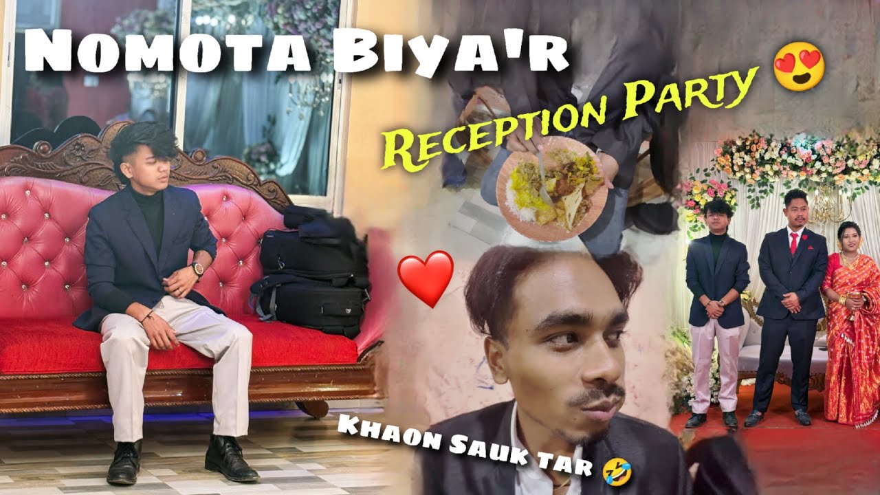 Nomota Biya'r Reception 😍|| Party||Khaon sauk tar🤣||Pet beya bule 😂