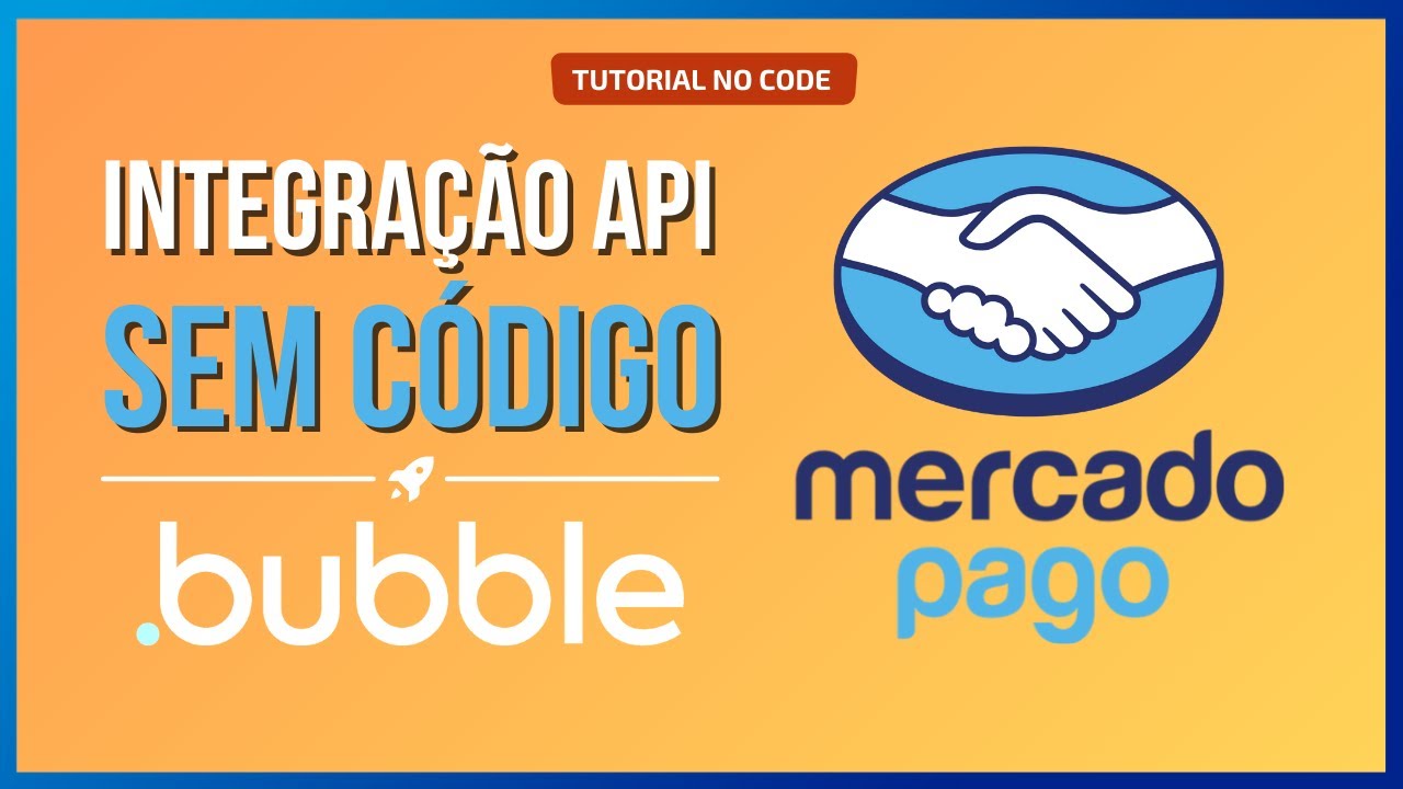 MercadoPago API & Bubble - Integração com Plugin Gratuito