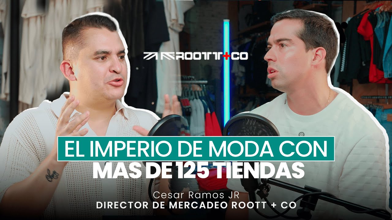 ROOTT+CO | Cómo Cesar Ramos Jr. EXPANDIÓ EL IMPERIO que crearon sus padres