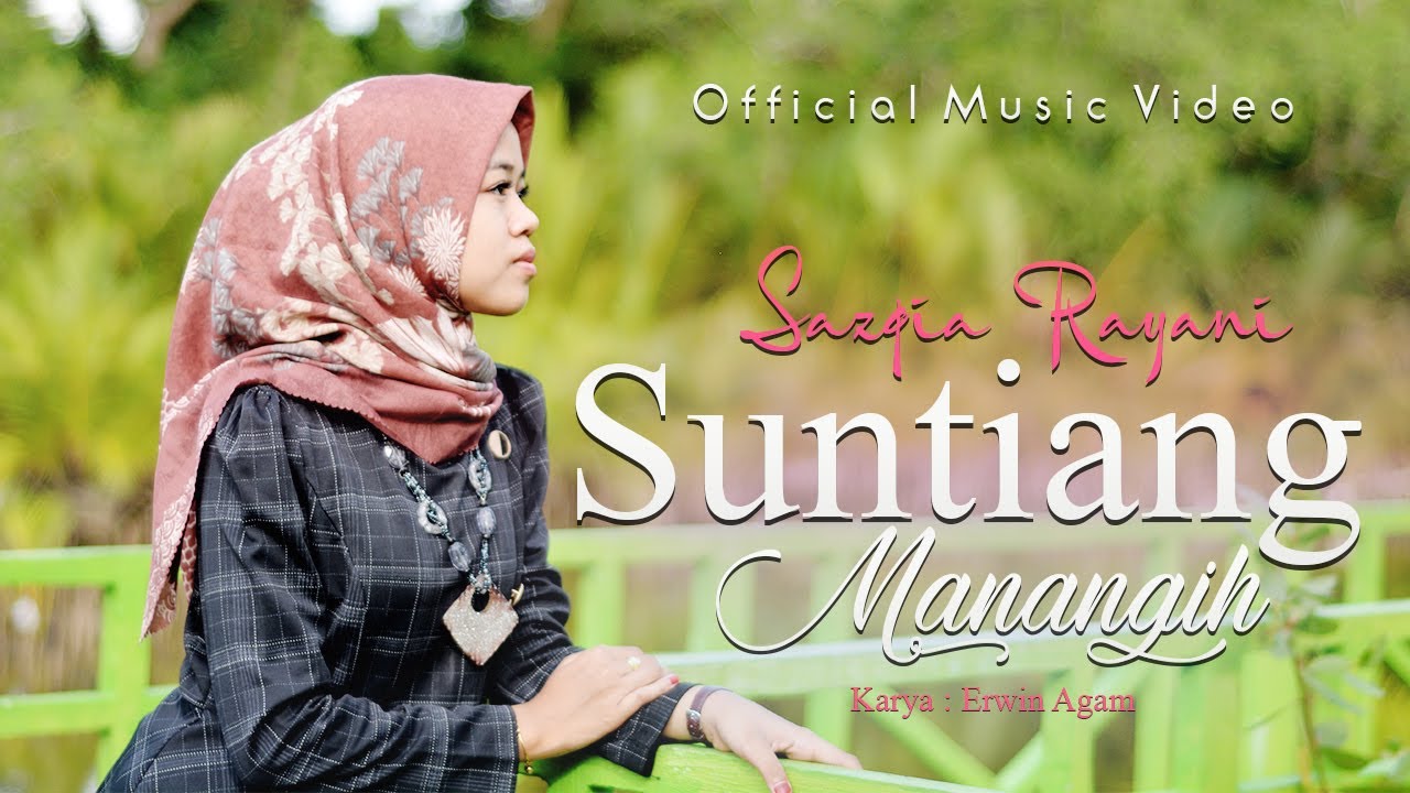 Sazqia Rayani - Suntiang Manangih (Official Music Video) | Lagu Minang Terbaru