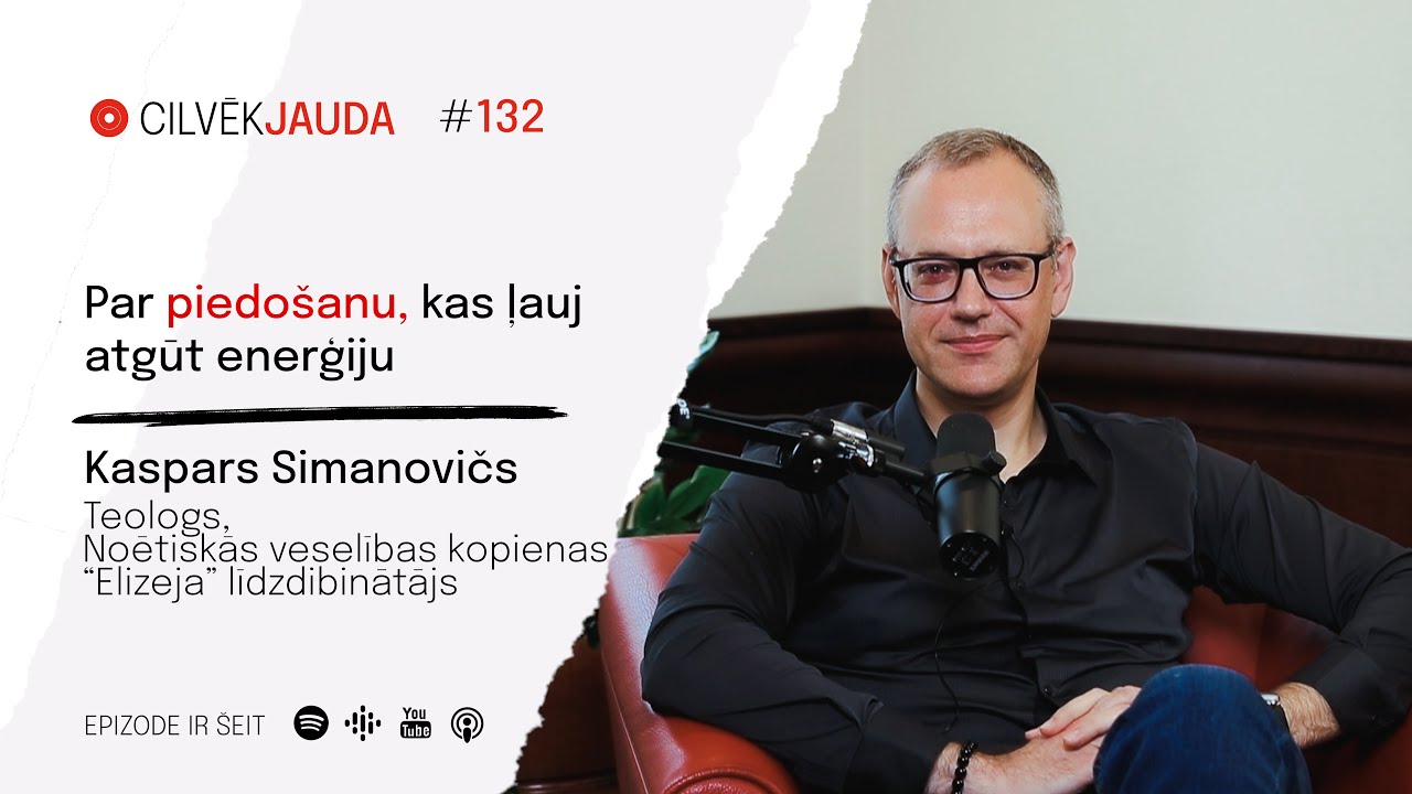 #132 Par piedošanu, kas ļauj atgūt enerģiju - KASPARS SIMANOVIČS