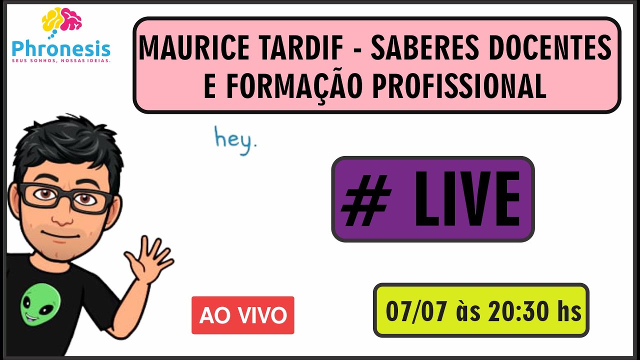 LIVE - Maurice Tardif - Saberes Docentes e Formação Profissional