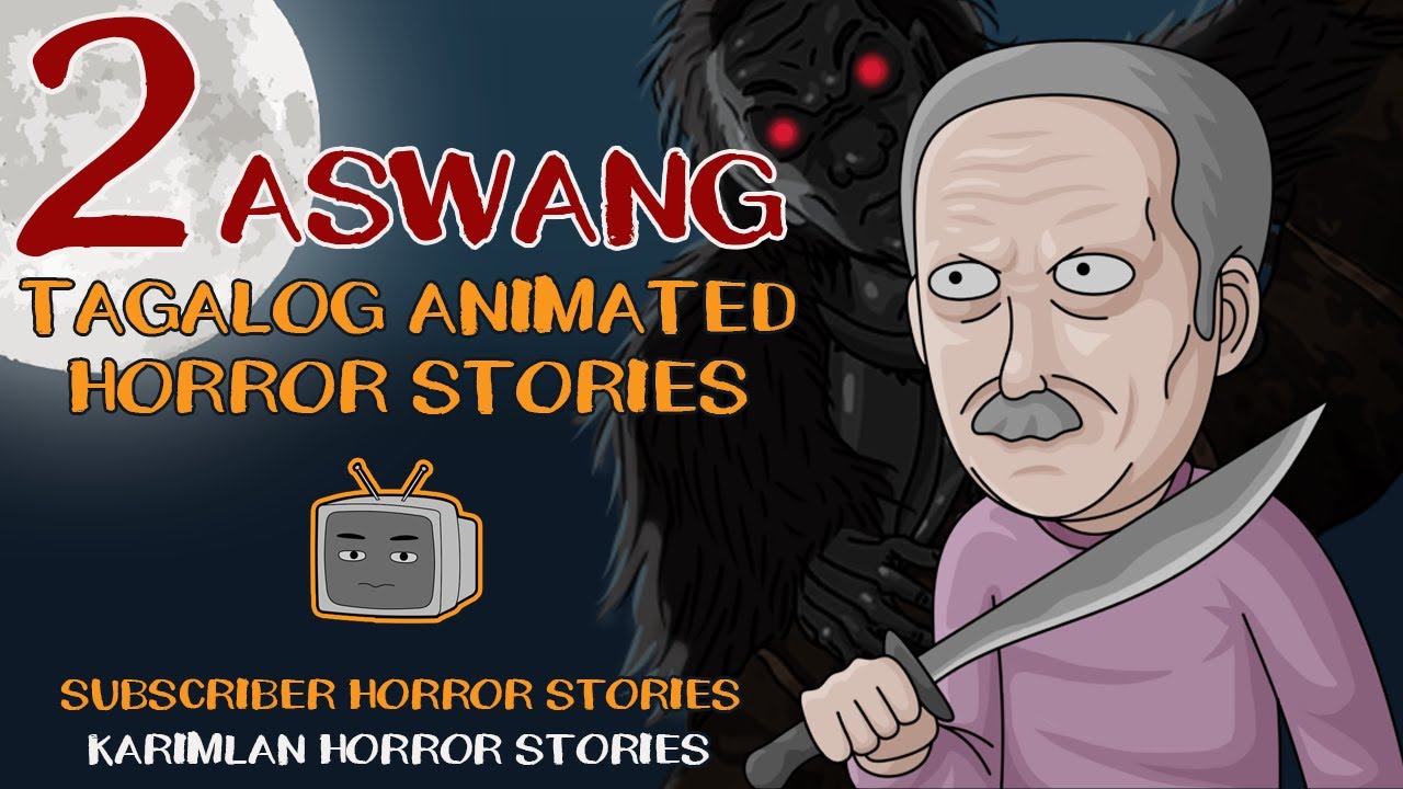 Aswang True Story (Karimlan Animated Horror Stories ) Tagalog - Wak Wak - Tik Tik