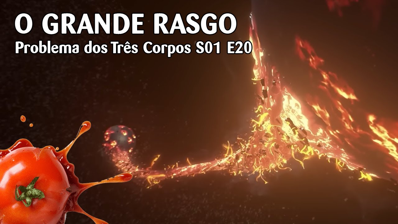 Problema dos Tr&ecirc;s Corpos S01 E20 - 