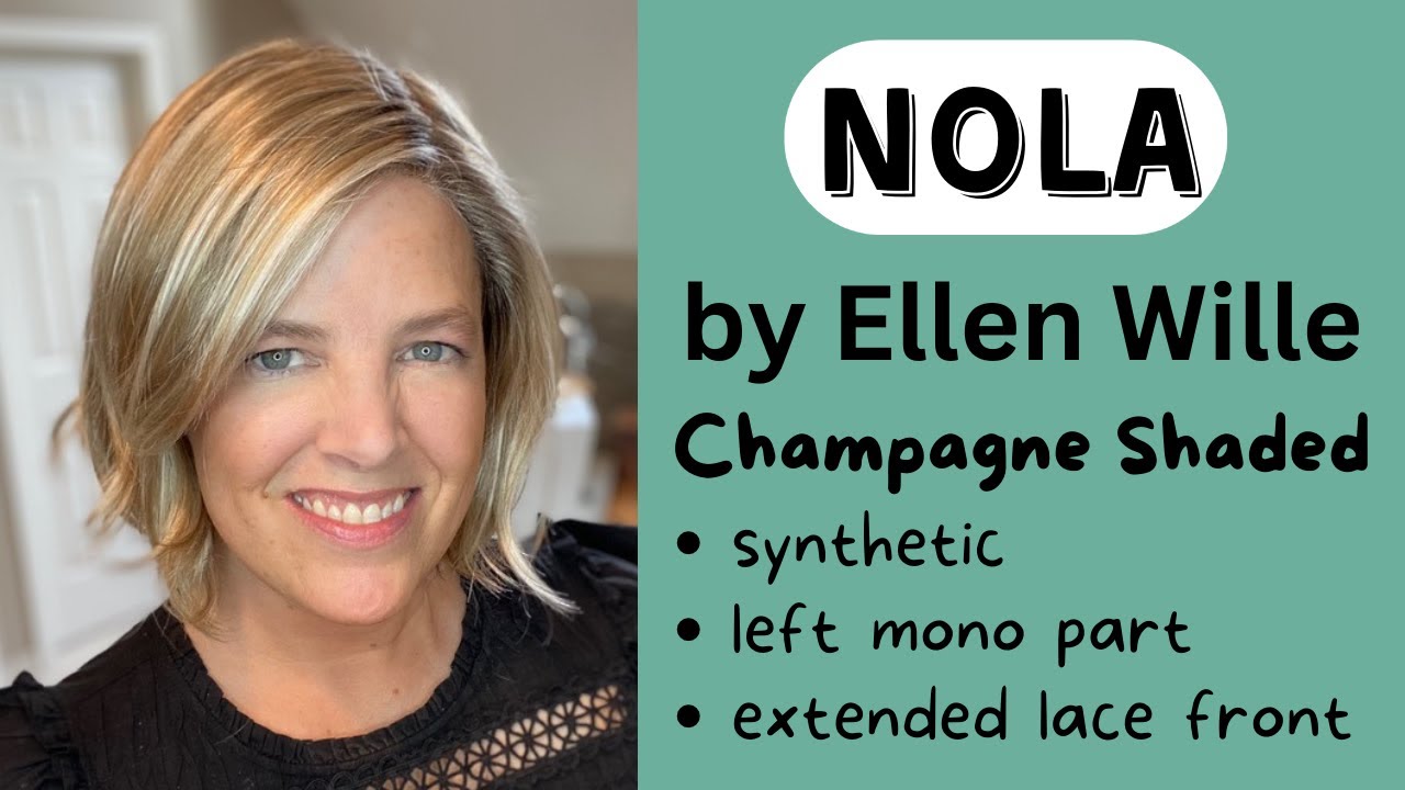 NOLA by Ellen Wille in Champagne Shaded, 24.25.16, Wig Review & Comparison with Sahara Beige Shaded