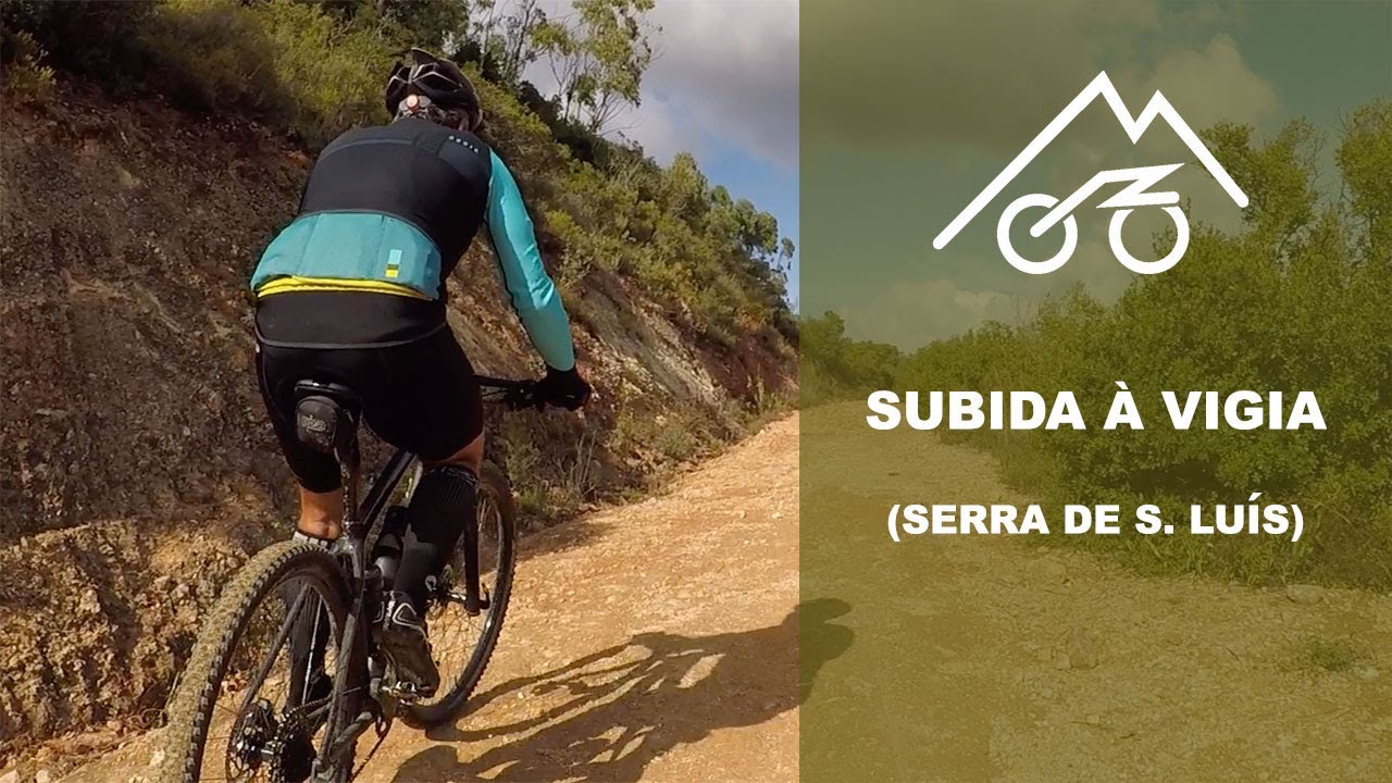 BTT | Subida à Vigia (Serra de S. Luís)