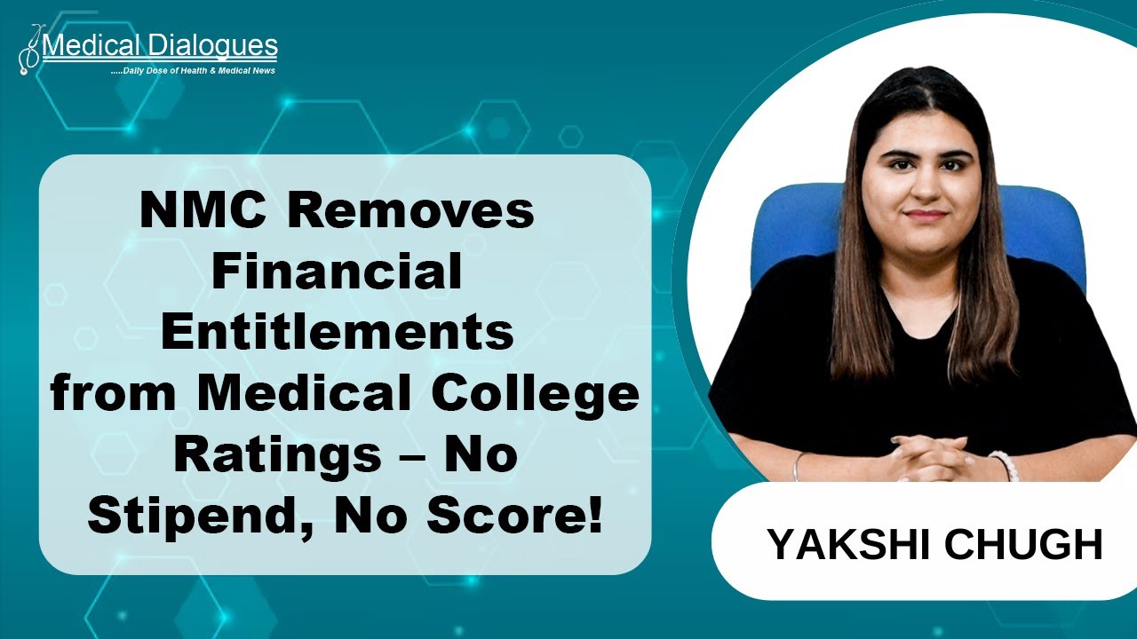 No Stipend, No Score: NMC Drops Financial Entitlements from Medical College Ratings