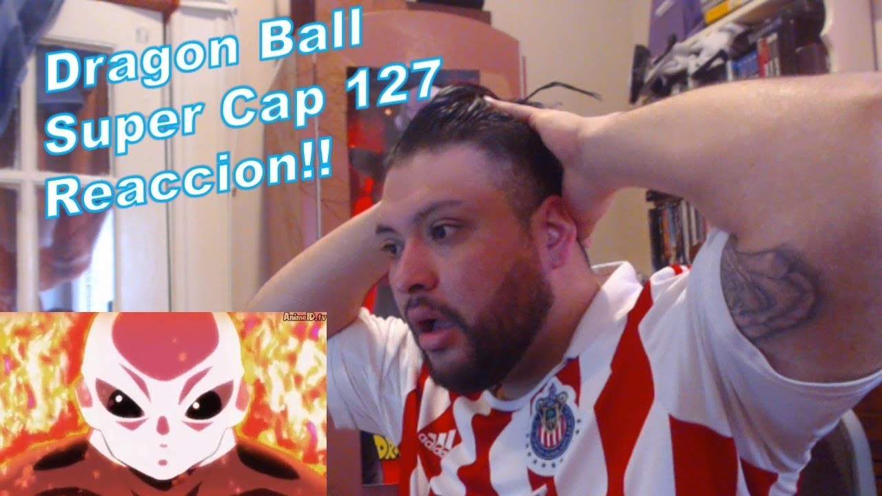 Dragon Ball Super Cap 127 REACCION