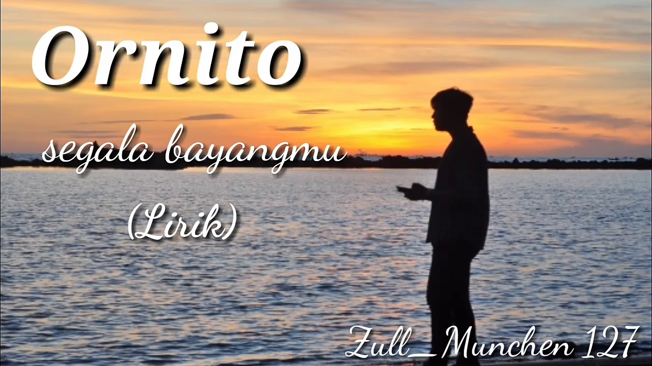 Ornito -Segala bayangmu [lirik]