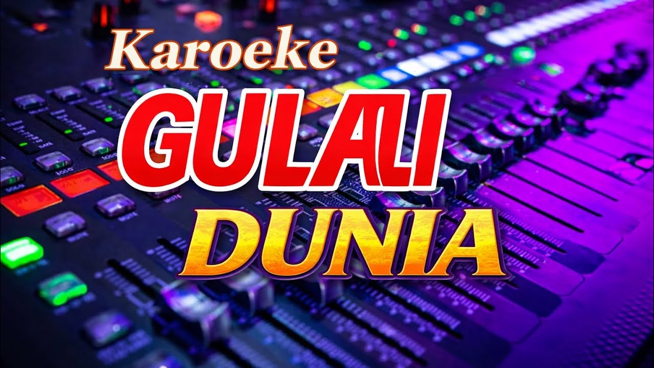 Karaoke Gulali Dunia Koplo | Dangdut Koplo Full Lirik HD