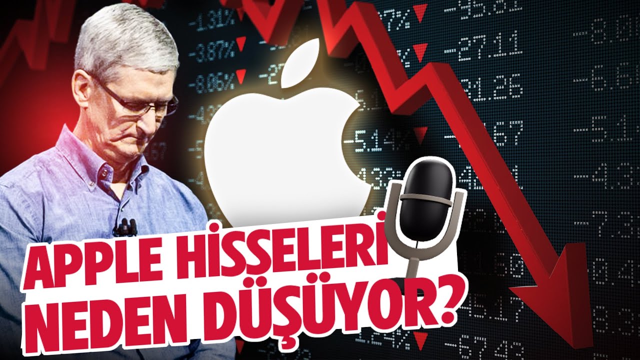 Apple hisseleri neden d&uuml;ş&uuml;yor?