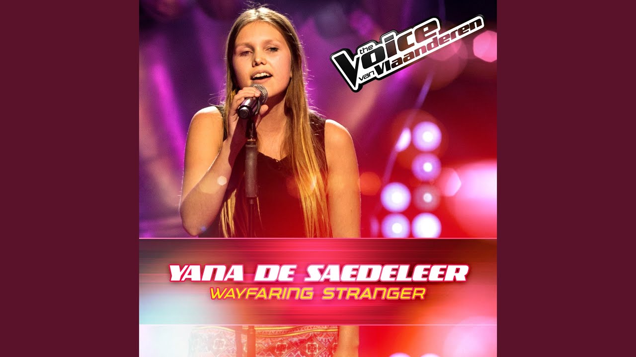 Wayfaring Stranger (The Voice Van Vlaanderen 2016)