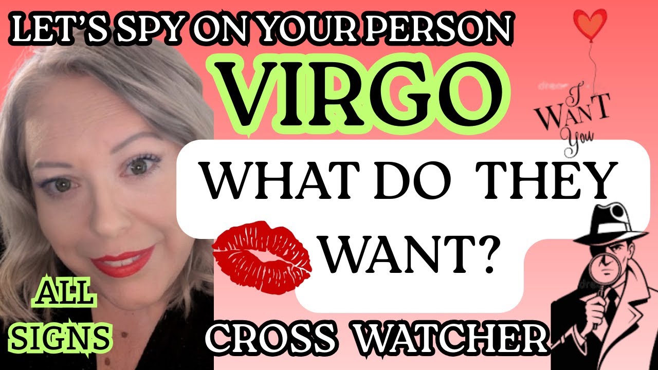✨WHAT DO THEY WANT?✨ALL SIGNS♍VIRGO♍💓CROSSWATCHER READING✨#tarot #allsigns #virgo