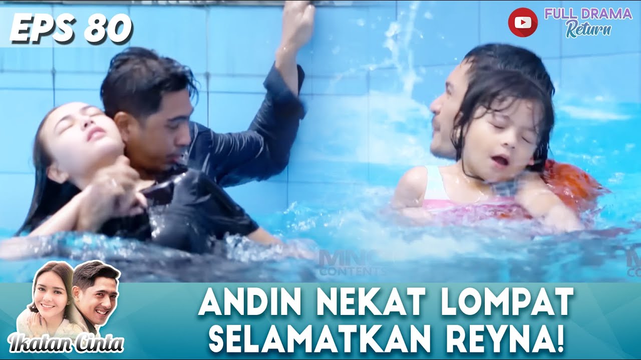 DETIK-DETIK MENEGANGKAN! ANDIN NEKAT LOMPAT DEMI SELAMATKAN REYNA - IKATAN CINTA