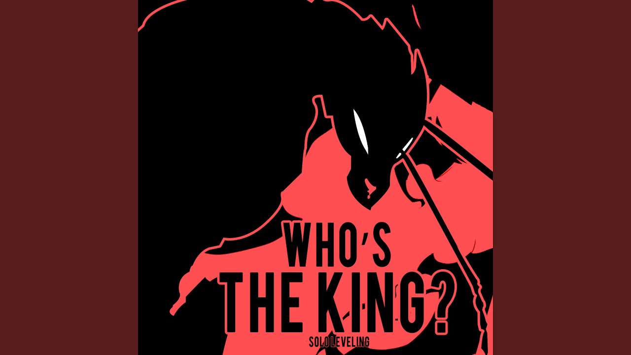 Who's The King? (Solo Leveling)