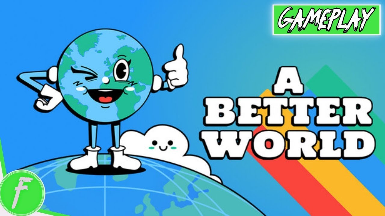 Геймплей A Better World HD (ПК) | БЕЗ КОММЕНТАРИЕВ