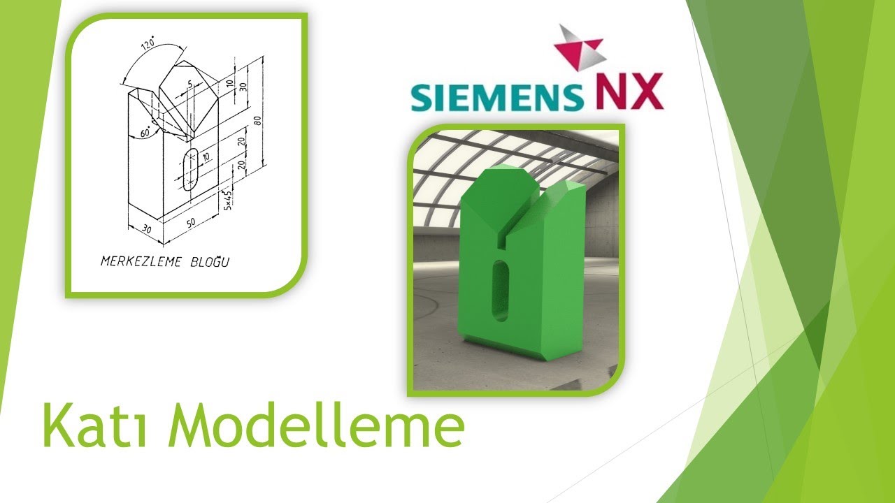 Siemens NX ile Katı Modelleme
