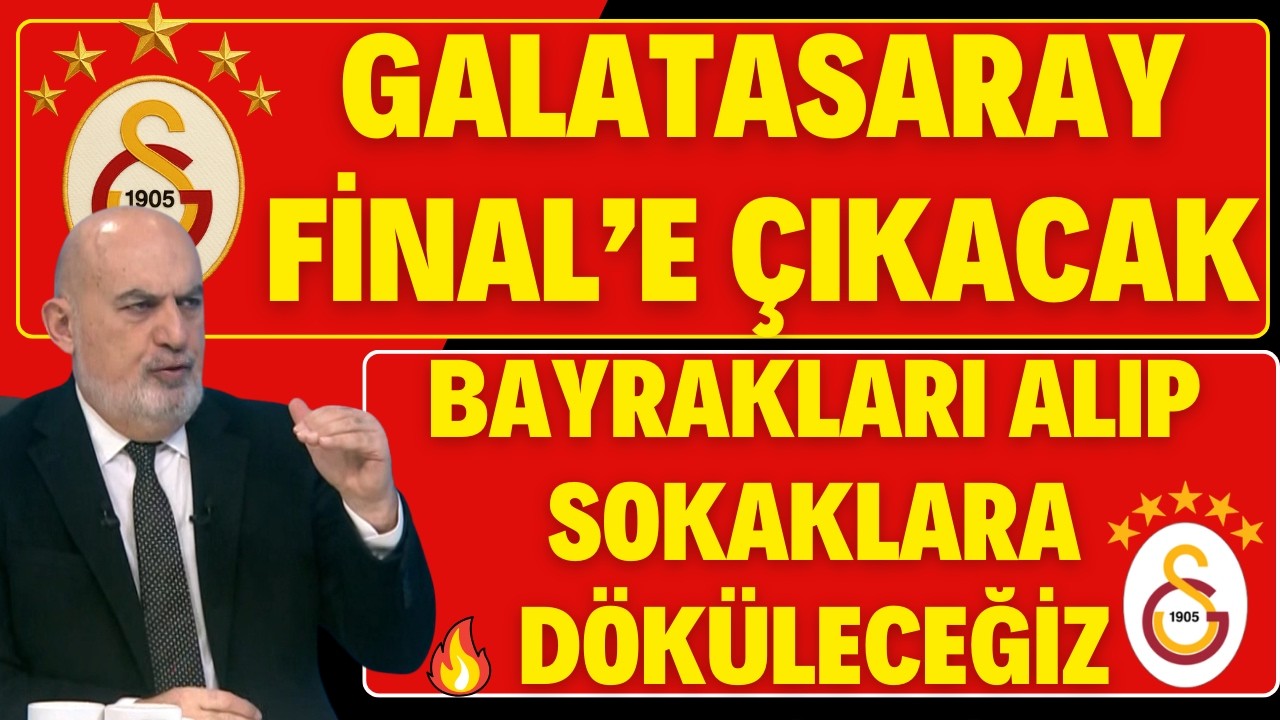 GALATASARAY FİNAL'E ÇIKACAK !