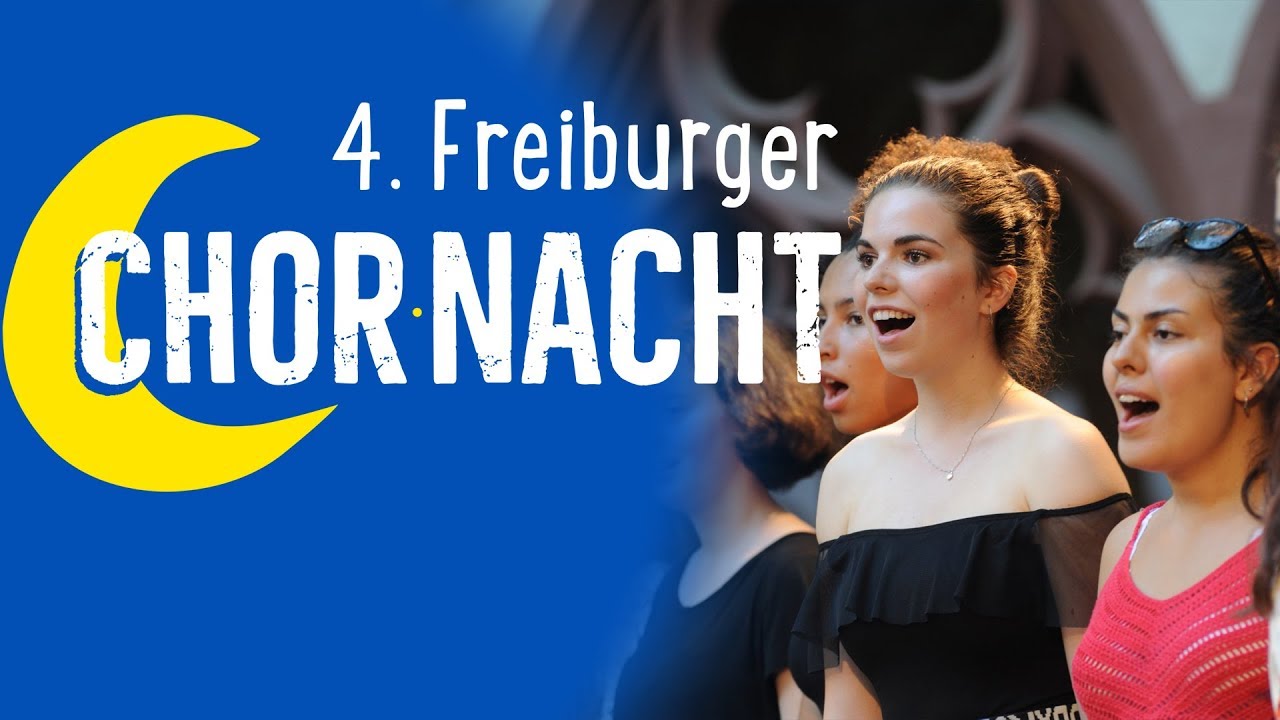 4. Freiburger Chornacht (28. 06. 2019)