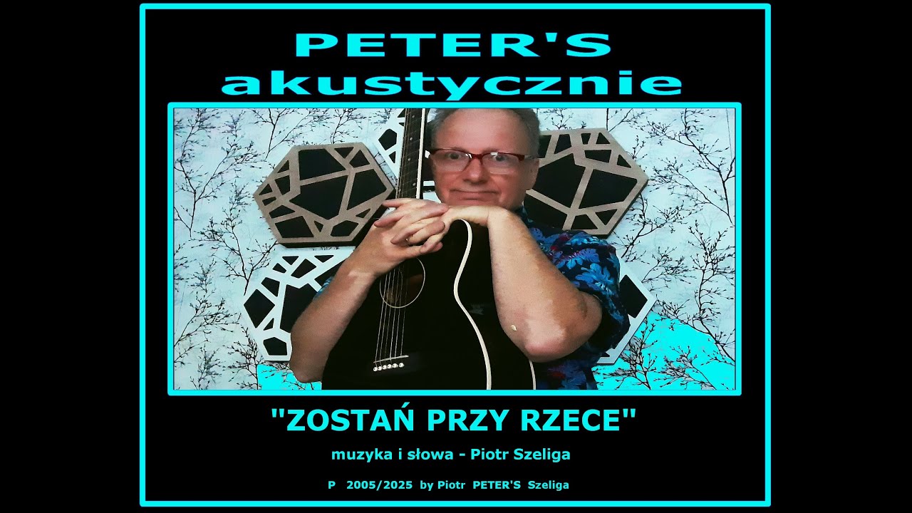 Zostań przy rzece (akustycznie) - PETER'S