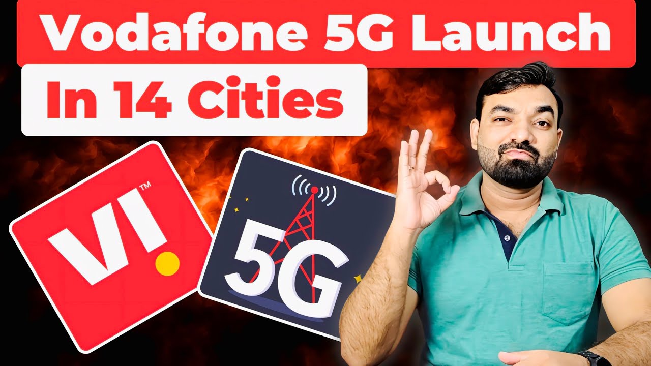Vodafone 5G Launch In New 14 Cities 
