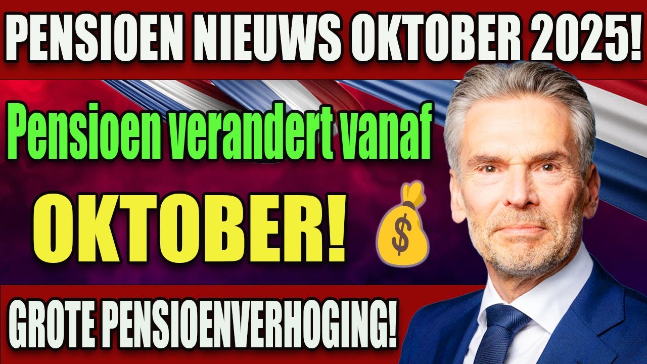 Nederland Pensioen Update Oktober 2025 | Nieuwe Regels & Verhoging | Alles Wat Je Moet Weten
