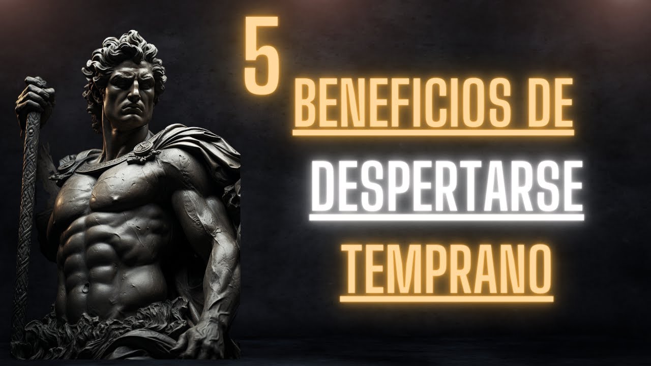 Los 5 BENEFICIOS De LEVANTARSE TEMPRANO |Estoicismo 🔱