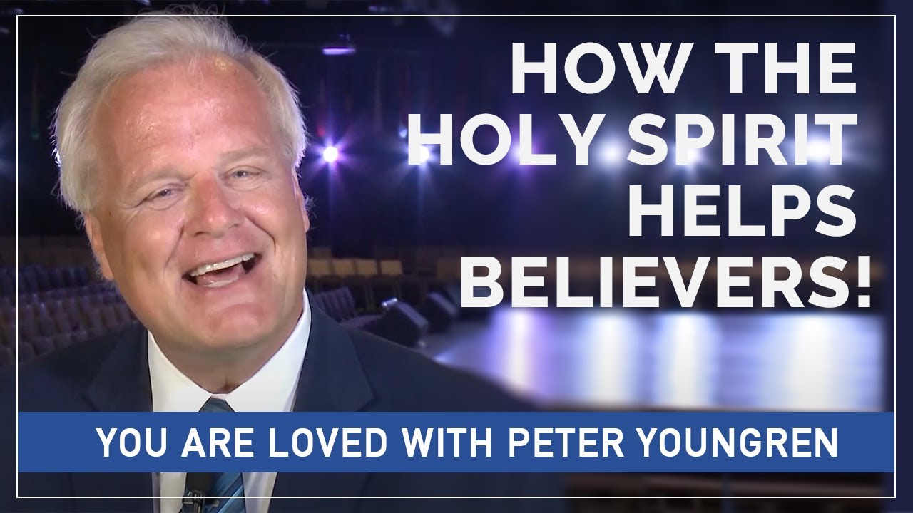 How the Holy Spirit helps believers!  //  Peter Youngren