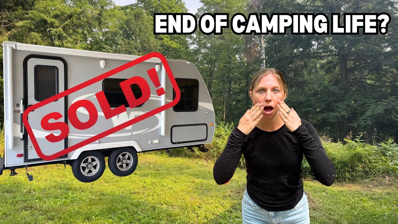 We SOLD Our Camper! What Is Next On the Channel?
