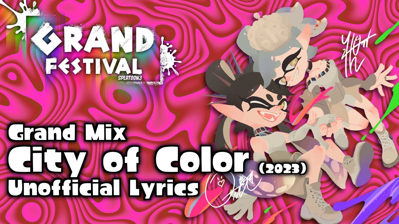 City of Color (Extended Lyrics) - Splatoon 3: GRAND FESTIVAL