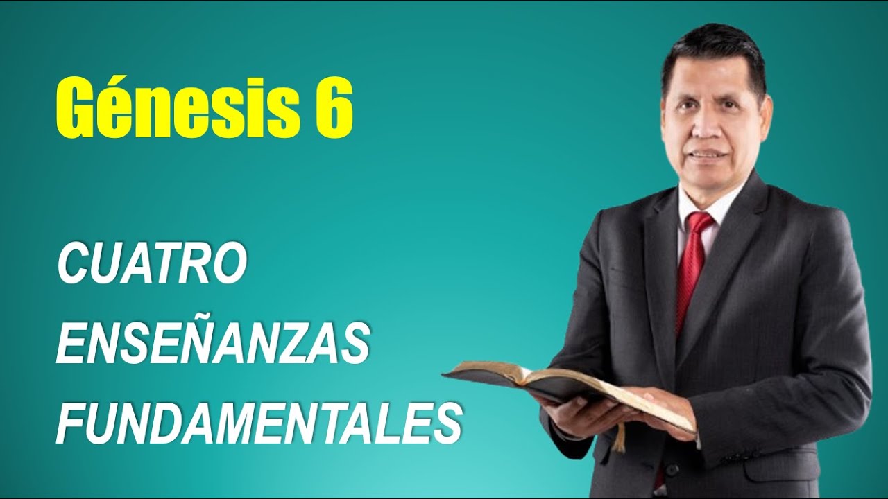 Génesis 6 | Cuatro enseñanzas fundamentales | REAVIVADOS POR SU PALABRA | RPSP | ESTUDIO BÍBLICO