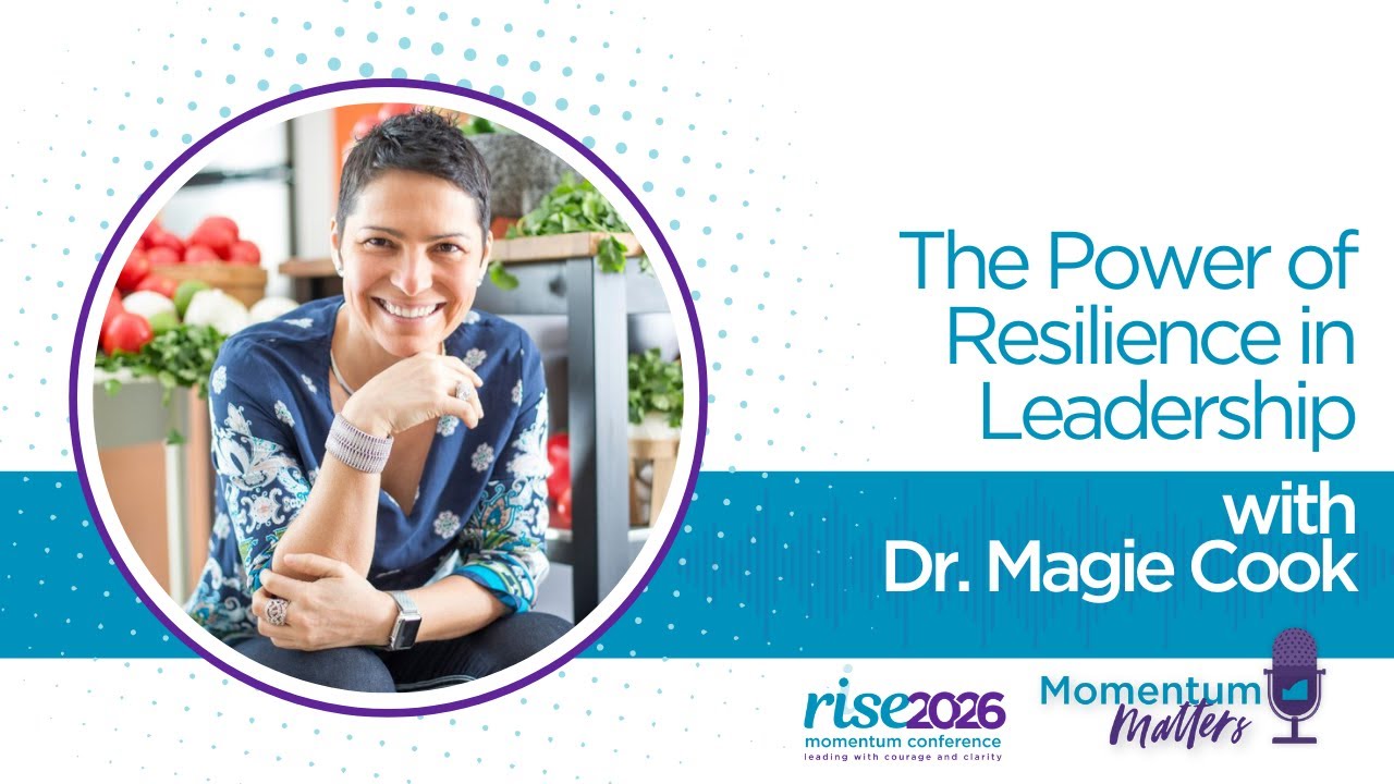 The Power of Resilience in Leadership with Dr Magie Cook, LL.D. | Momentum Matters