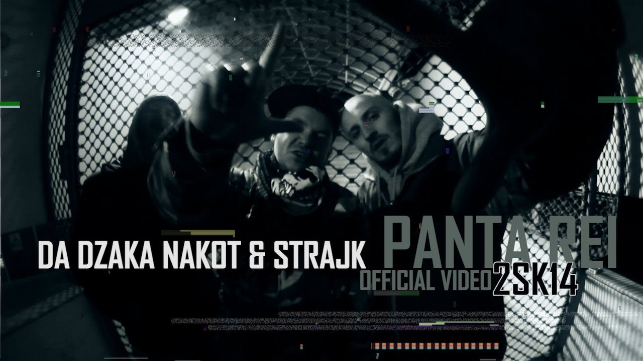 Da Dzaka Nakot feat. Strajk - Panta Rei (Official Video 2SK14)