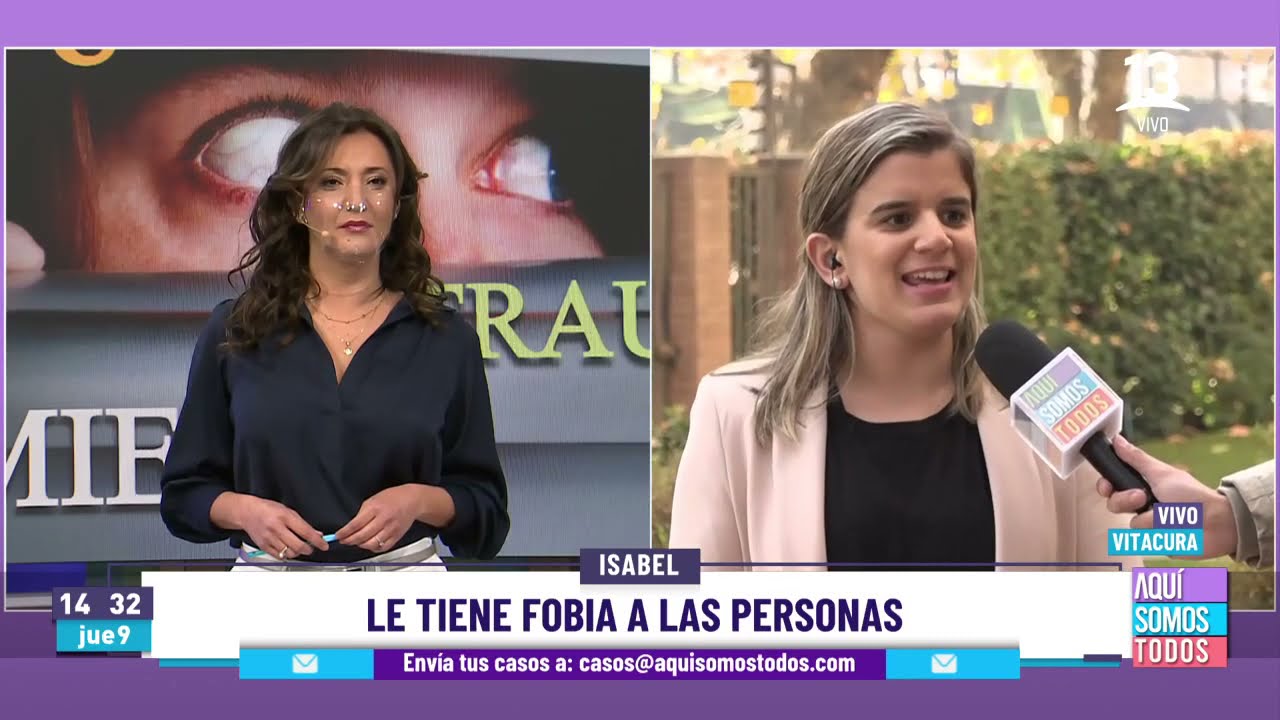 Isabel tiene fobia social y nos cuenta su experiencia. Aquí Somos Todos, Canal 13.