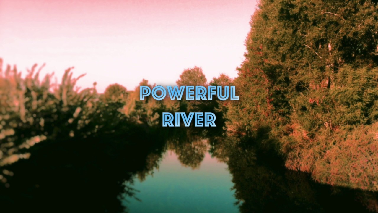 PaulG - Powerful River