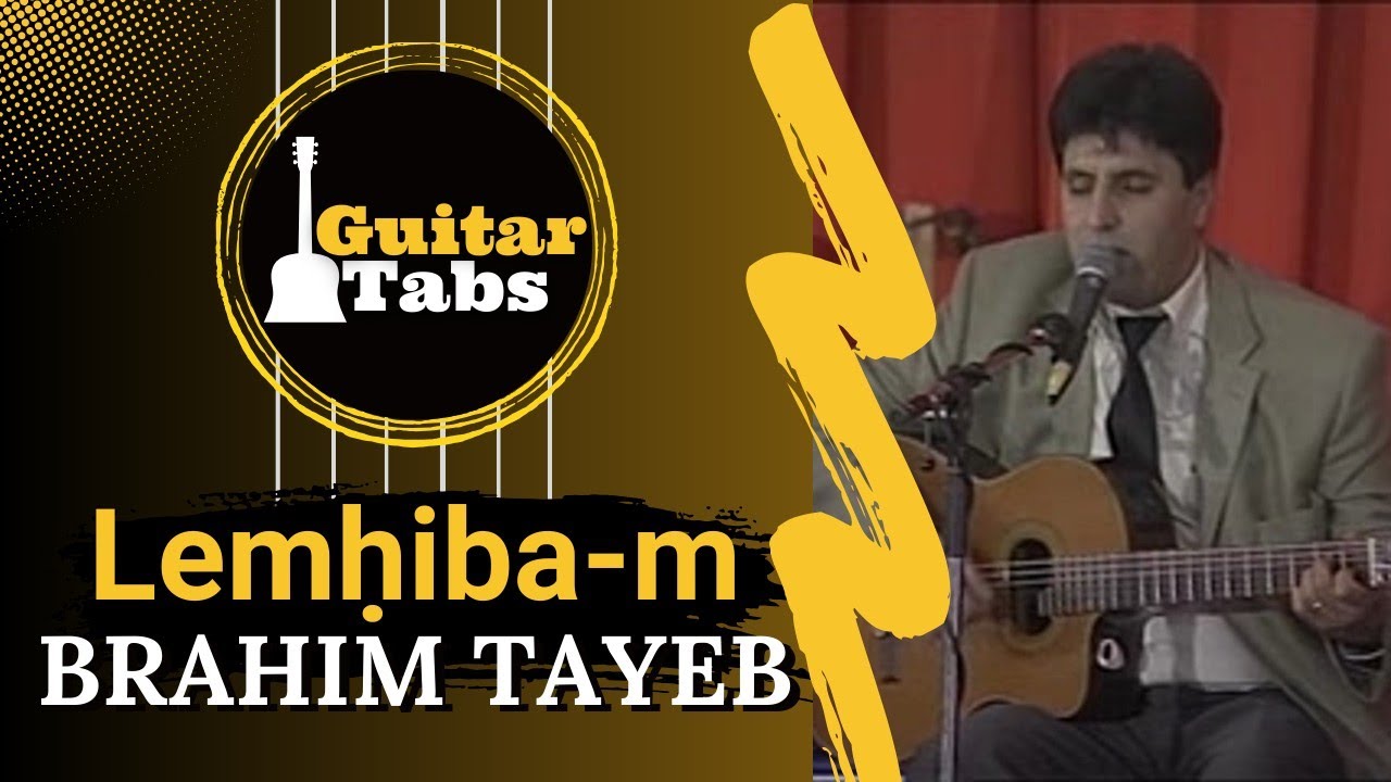 Lemḥiba-m / Brahim Tayeb / Tablature Guitare