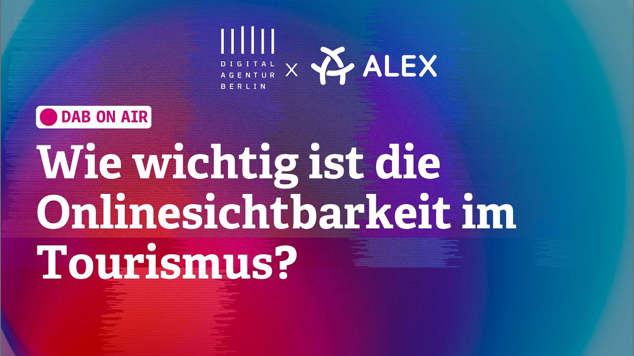 DAB On Air: Wie wichtig ist die Onlinesichtbarkeit im Tourismus?