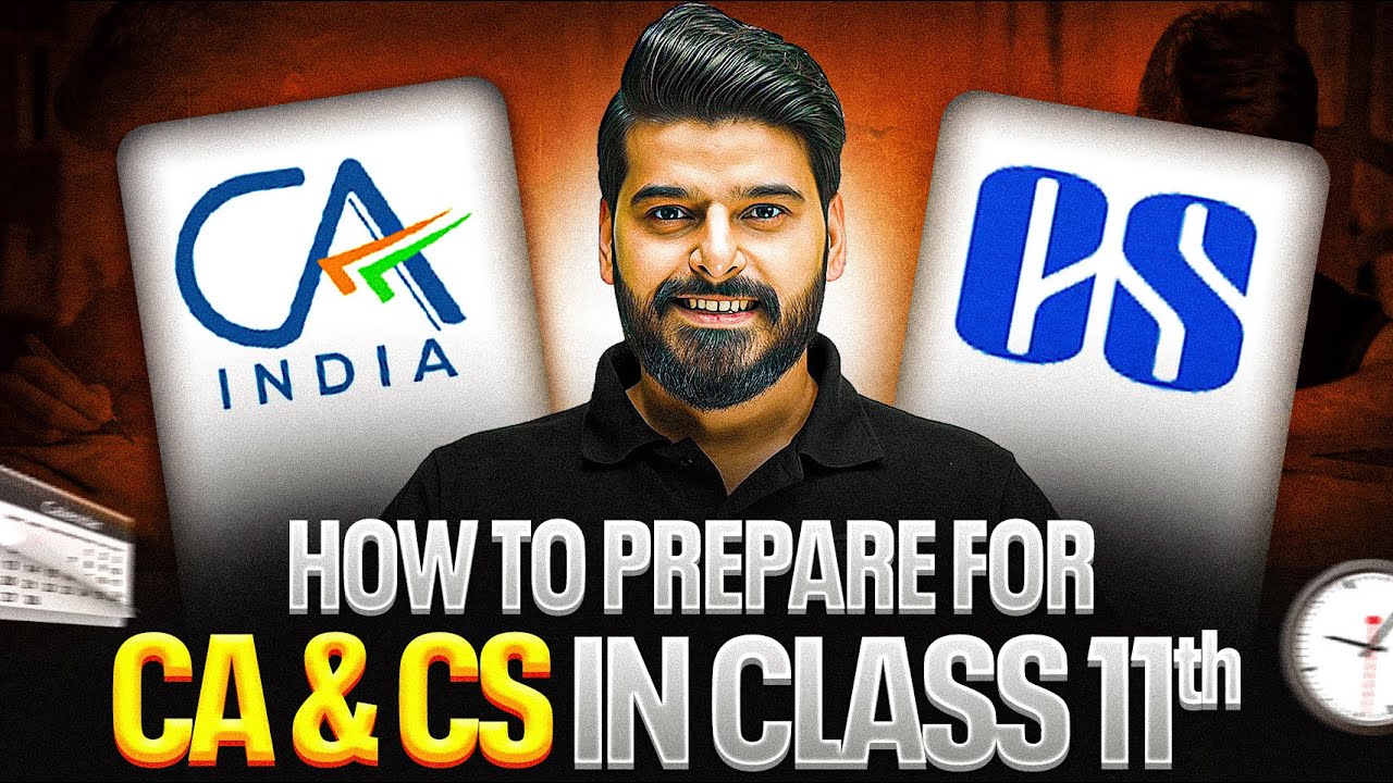 How to Prepare for CA and CS in Class 11th?💡